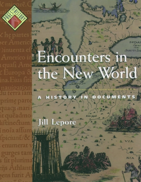 Encounters in the New World: A History in Documents