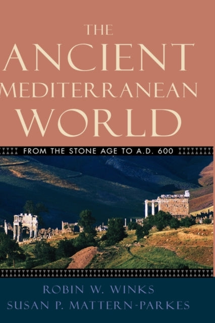 The Ancient Mediterranean World: From the Stone Age to A.D. 600