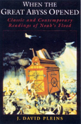 When the Great Abyss Opened Classic  Contemporary Readings of Noahs Flood