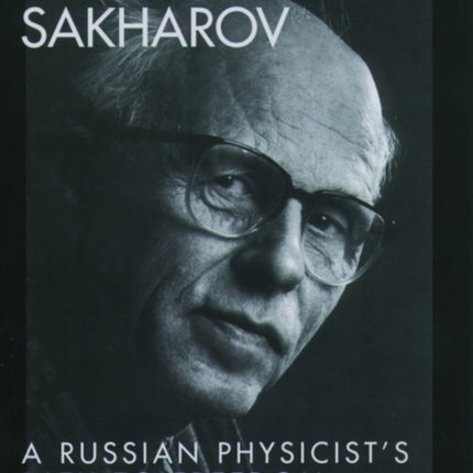 The World of Andrei Sakharov