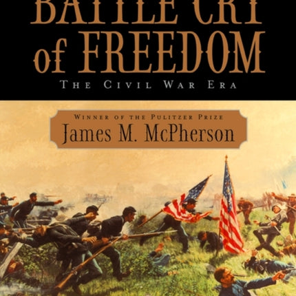 The Illustrated Battle Cry of Freedom: The civil war era