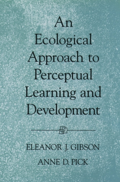 An Ecological Approach to Perceptual Learning and