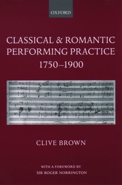 Classical and Romantic Performing Practice 17501900 17501900 Paperback