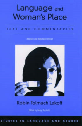 Language and Womans Place Text and Commentaries Studies in Language and Gender