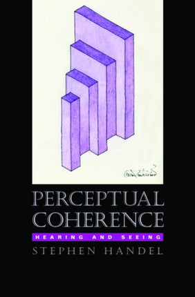 Perceptual Coherence Hearing and seeing