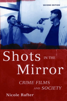 Shots in the Mirror Crime Films and Society