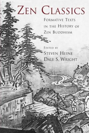 Zen Classics Formative Texts in the History of Zen Buddhism