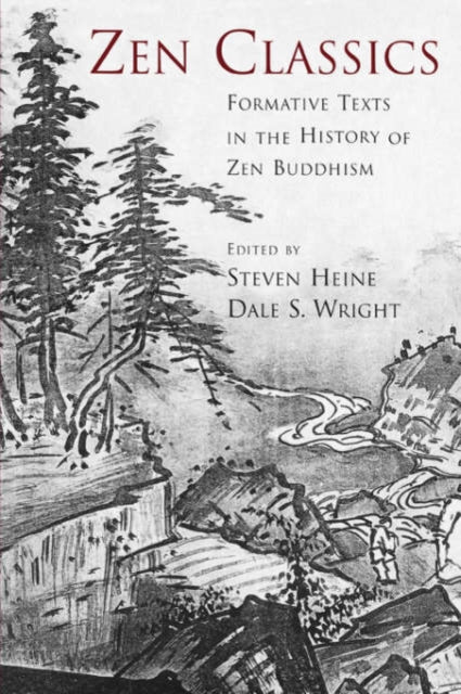 Zen Classics Formative Texts in the History of Zen Buddhism