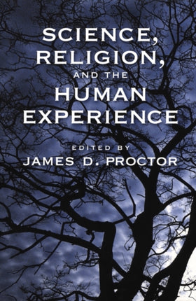 Science Religion and the Human Experience