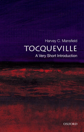 Tocqueville: A Very Short Introduction