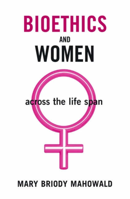 Bioethics and Women Across the Life Span