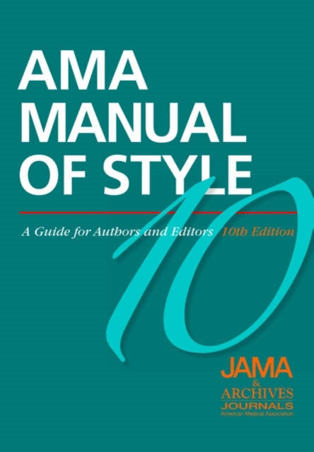 AMA Manual of Style A Guide for Authors and Editors AMA Manual of Style A Guide for Authors Hardcover