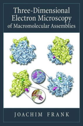 ThreeDimensional Electron Microscopy of Macromolecular Assemblies
