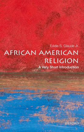 African American Religion: A Very Short Introduction