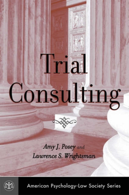 Trial Consulting American PsychologyLaw Society Series