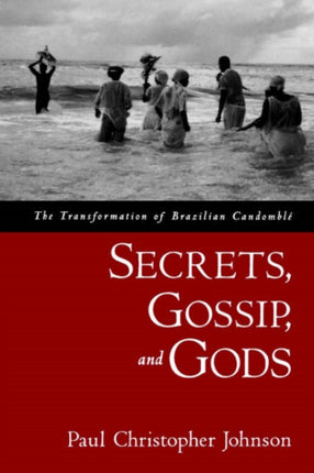 Secrets Gossip and Gods