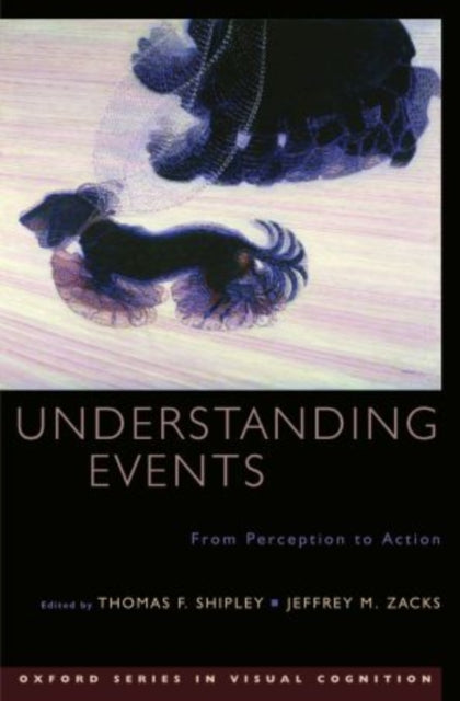 Understanding Events From Perception to Action 4 Advances in Visual Cognition