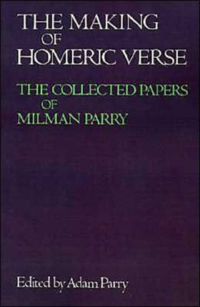 The Making of Homeric Verse