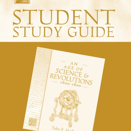 Student Study Guide to An Age of Science and Revolutions 16001800