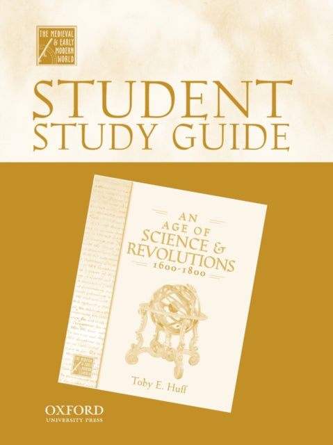 Student Study Guide to An Age of Science and Revolutions 16001800