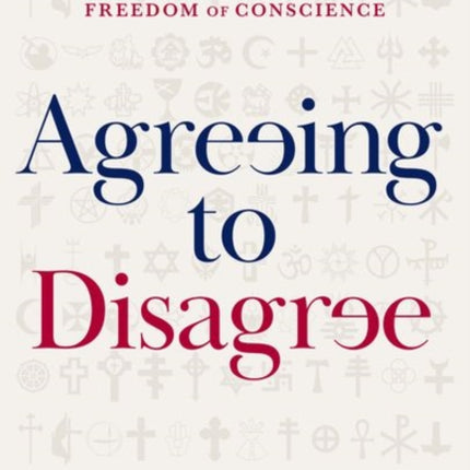 Agreeing to Disagree: How the Establishment Clause Protects Religious Diversity and Freedom of Conscience