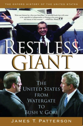 Restless Giant: The United States from Watergate to Bush vs. Gore