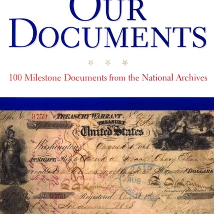 Our Documents: 100 Milestone Documents from the National Archives