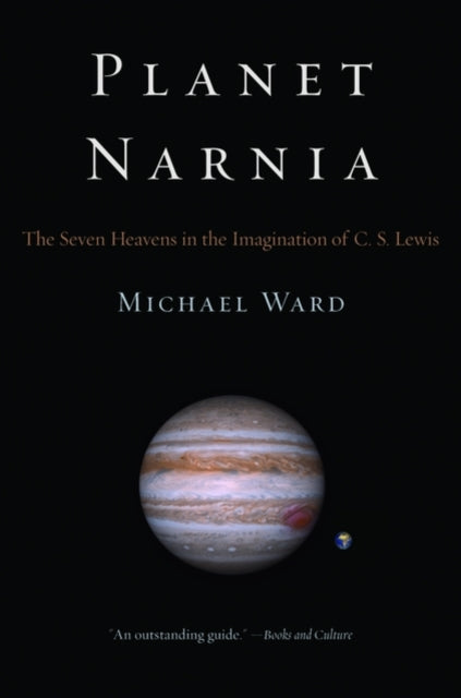 Planet Narnia The Seven Heavens in the Imagination of C. S. Lewis