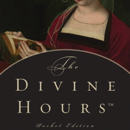 The Divine Hours™ Pocket Edition