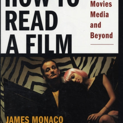 How to Read a Film: Movies, Media, and Beyond