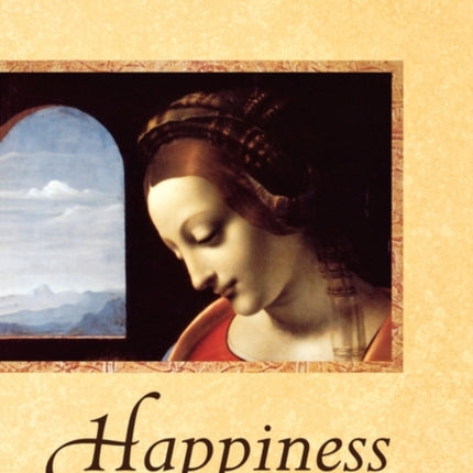 Happiness Classic and Contemporary Readings in Philosophy