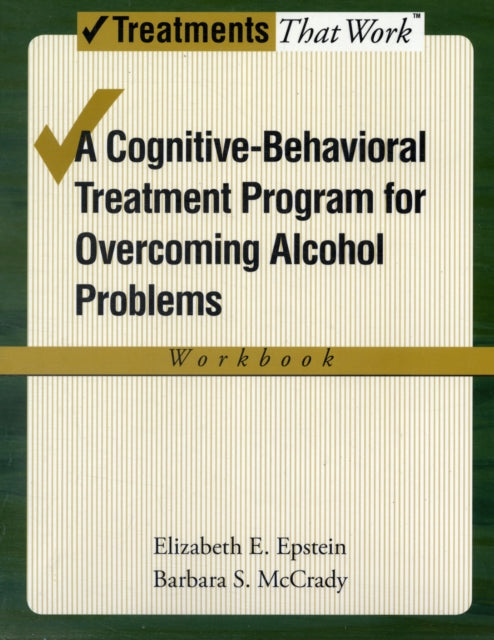 Overcoming Alcohol Use Problems Workbook