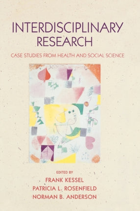 Interdisciplinary Research Case Studies from Health and Social Science Case Studies in Interdisciplinary Innovation