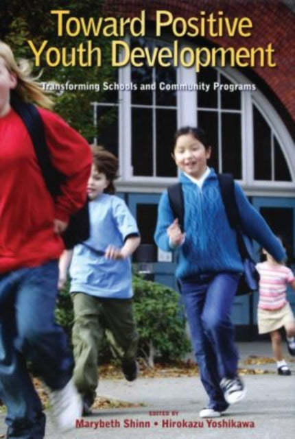 Toward Positive Youth Development Transforming