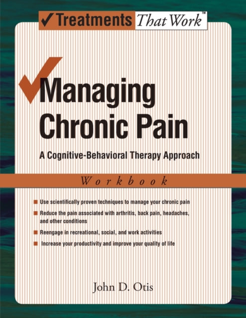 Managing Chronic Pain Workbook A CognitiveBehavioral Therapy Approach Treatments That Work