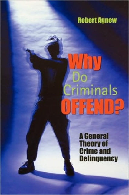 Why Do Criminals Offend