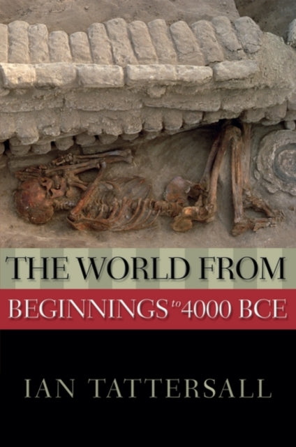 The World from Beginnings to 4000 BCE