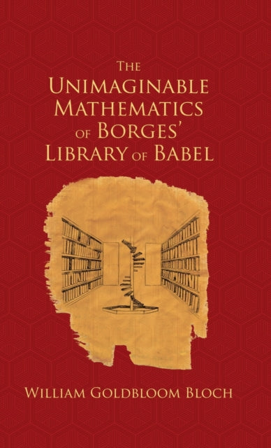 The Unimaginable Mathematics of Borges Library of Babel