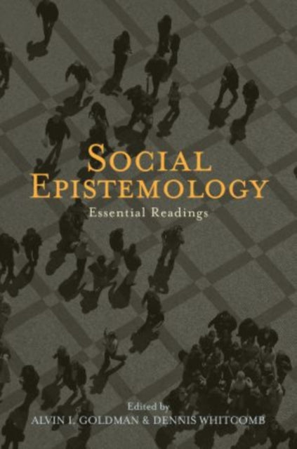 Social Epistemology Essential Readings