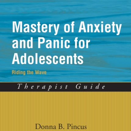 Mastery of Anxiety and Panic for Adolescents