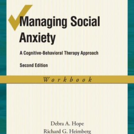 Managing Social Anxiety Workbook A CognitiveBehavioral Therapy Approach Treatments That Work