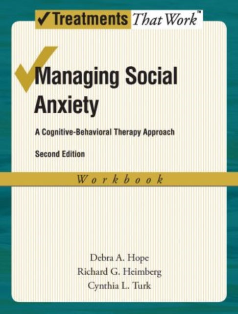 Managing Social Anxiety Workbook A CognitiveBehavioral Therapy Approach Treatments That Work