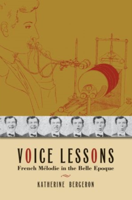 Voice Lessons French Melodie in the Belle Epoque New Cultural History of Music