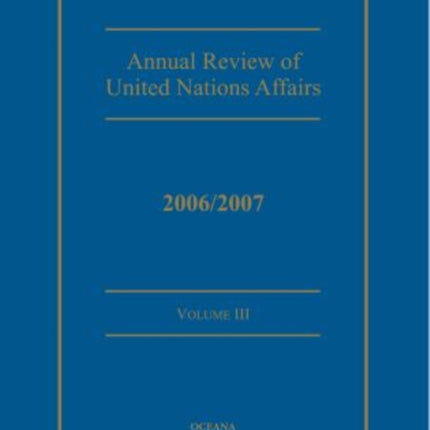 Annual review of United Nations Affairs 20062007 Volume 3 Annual Review of United Nations Affairs 19612004