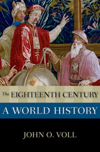 The Eighteenth Century A World History