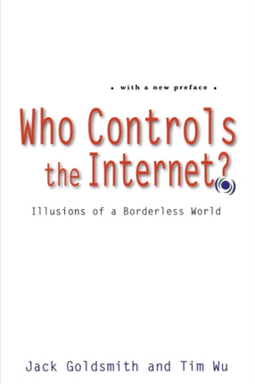 Who Controls the Internet?: Illusions of a Borderless World