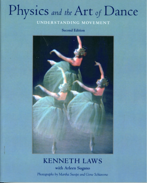 Physics and the Art of Dance Understanding Movement