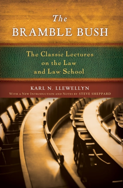 The Bramble Bush The Classic Lectures on the Law