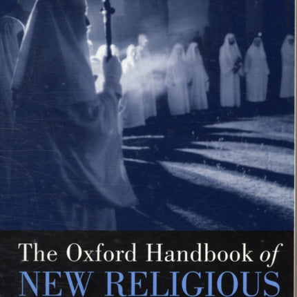 The Oxford Handbook of New Religious Movements