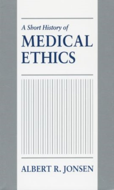 A Short History of Medical Ethics